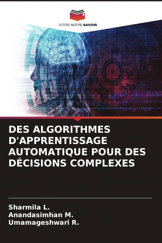 Des Algorithmes d'Apprentissage Automatique Pour Des Décisions Complexes