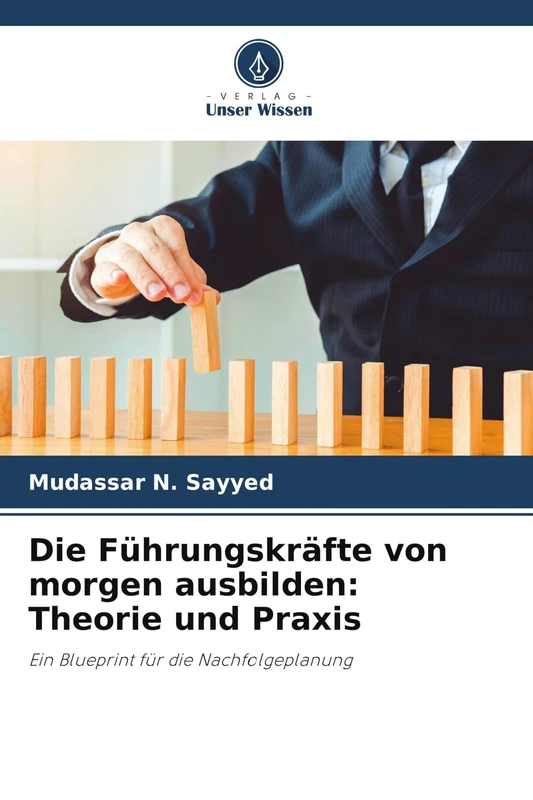 Die Führungskräfte von morgen ausbilden: Theorie und Praxis
