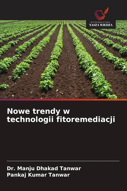 Nowe trendy w technologii fitoremediacji