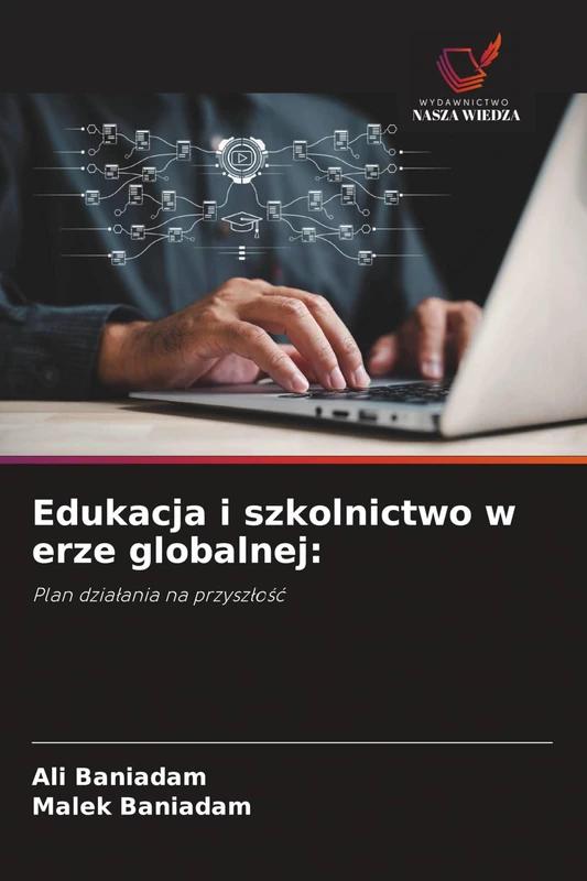 Edukacja i szkolnictwo w erze globalnej: Plan dzia¿ania na przysz¿o¿¿