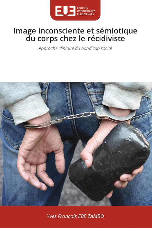Image inconsciente et sémiotique du corps chez le récidiviste: Approche clinique du handicap social - Image 1