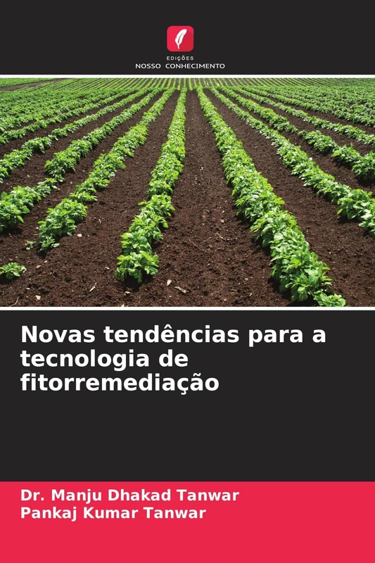 Novas tendências para a tecnologia de fitorremediação