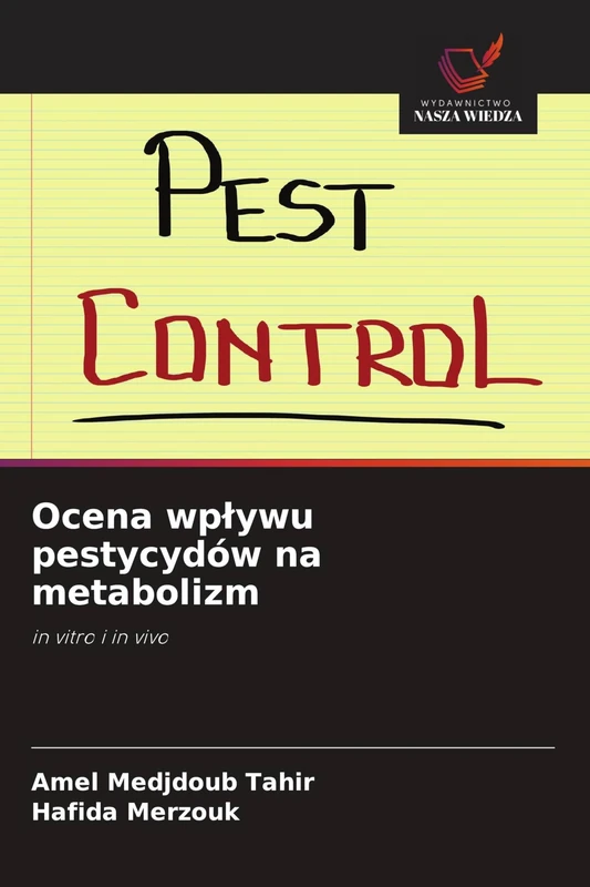 Ocena wpływu pestycydów na metabolizm: in vitro i in vivo