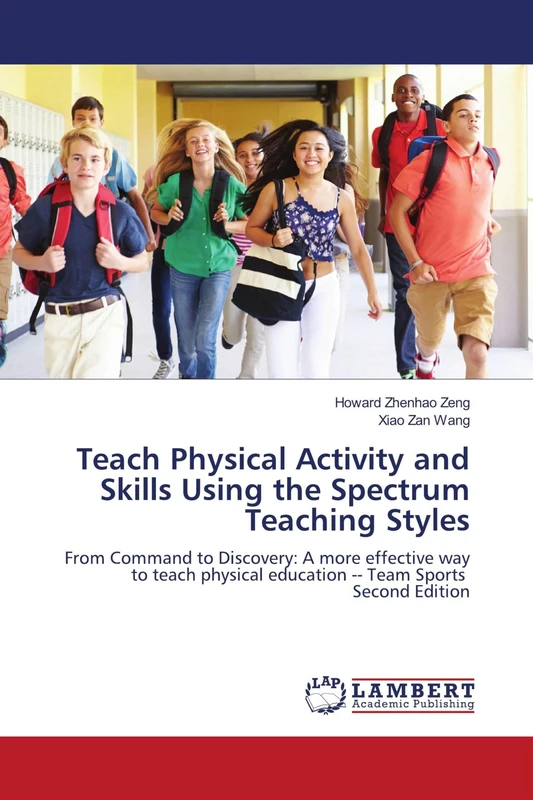 Teach Physical Activity and Skills Using the Spectrum Teaching Styles: From Command to Discovery: A more effective way to teach physical education -- Team Sports Second Edition - Image 1