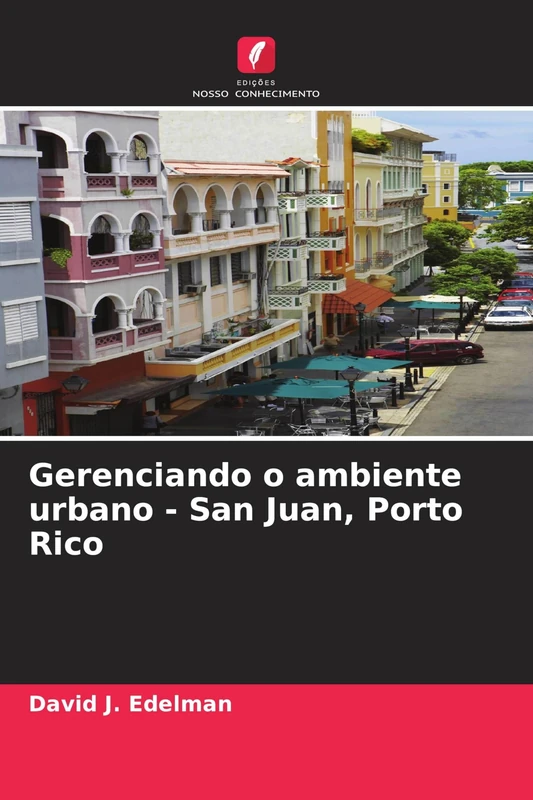 Gerenciando o ambiente urbano - San Juan, Porto Rico