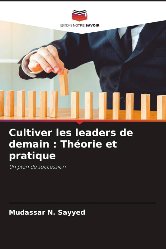 Cultiver les leaders de demain: Théorie et pratique