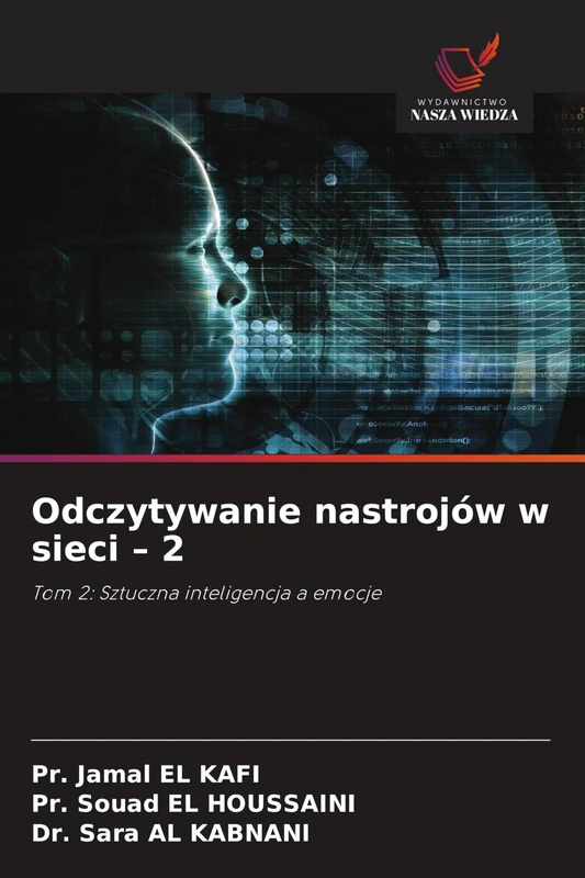 Odczytywanie nastrojów w sieci - 2: Tom 2: Sztuczna inteligencja a emocje