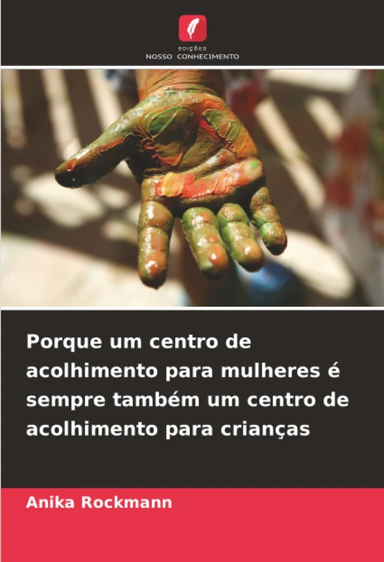 Porque um centro de acolhimento para mulheres é sempre também um centro de acolhimento para crianças