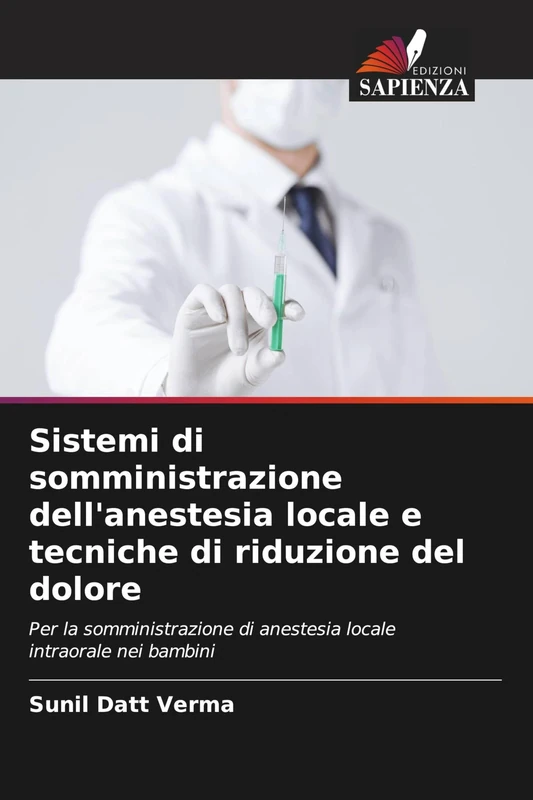 Sistemi di somministrazione dell'anestesia locale e tecniche di riduzione del dolore: Per la somministrazione di anestesia locale intraorale nei bambini