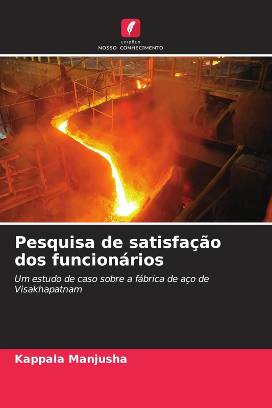Pesquisa de satisfação dos funcionários: Um estudo de caso sobre a fábrica de aço de Visakhapatnam