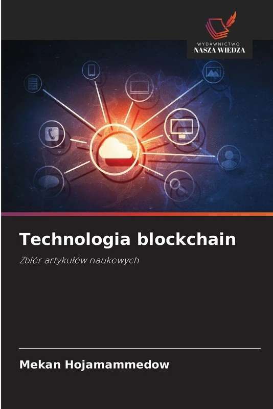Technologia blockchain: Zbiór artyku¿ów naukowych