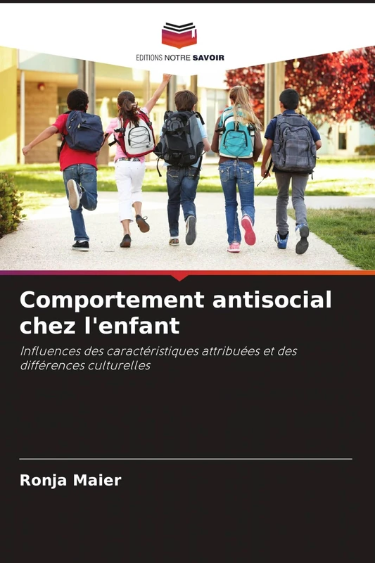 Comportement antisocial chez l'enfant: Influences des caractéristiques attribuées et des différences culturelles