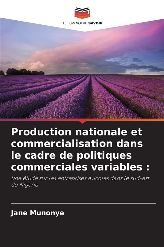 Production nationale et commercialisation dans le cadre de politiques commerciales variables: Une étude sur les entreprises avicoles dans le sud-est du Nigeria