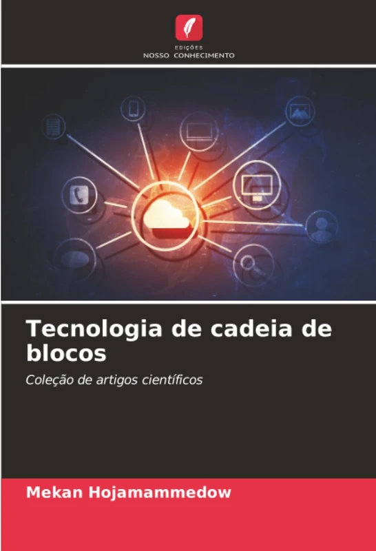 Tecnologia de cadeia de blocos: Coleção de artigos científicos