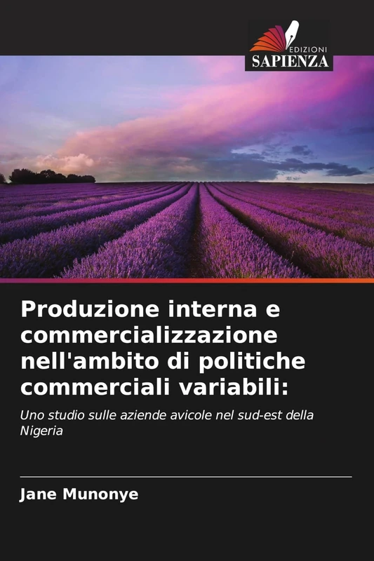 Produzione interna e commercializzazione nell'ambito di politiche commerciali variabili: Uno studio sulle aziende avicole nel sud-est della Nigeria
