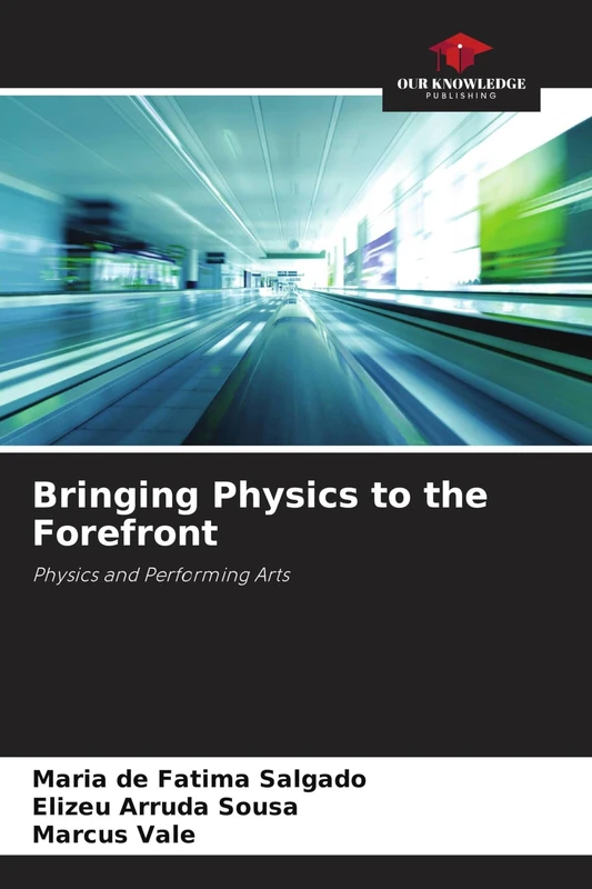 Bringing Physics to the Forefront: Physics and Performing Arts