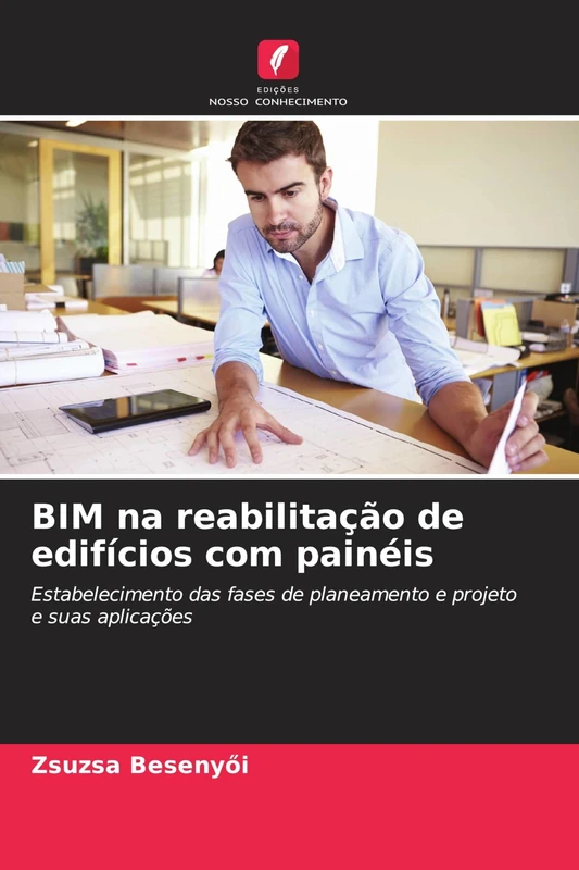 BIM na reabilitação de edifícios com painéis: Estabelecimento das fases de planeamento e projeto e suas aplicações