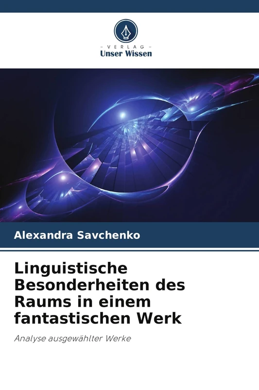 Linguistische Besonderheiten des Raums in einem fantastischen Werk: Analyse ausgewählter Werke - Image 1