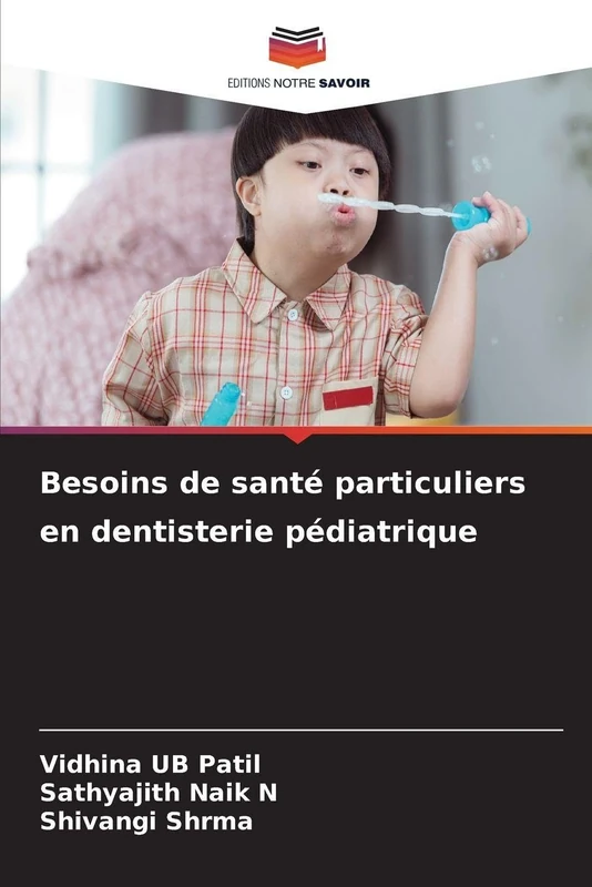 Besoins de santé particuliers en dentisterie pédiatrique
