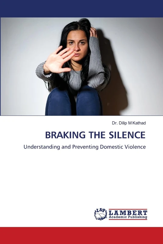 Braking the Silence: Understanding and Preventing Domestic Violence