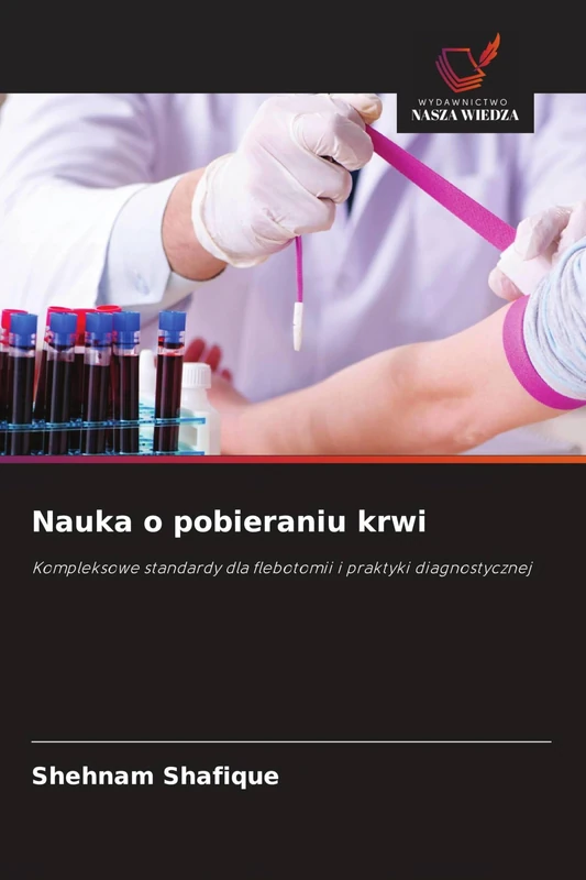 Nauka o pobieraniu krwi: Kompleksowe standardy dla flebotomii i praktyki diagnostycznej - Image 1