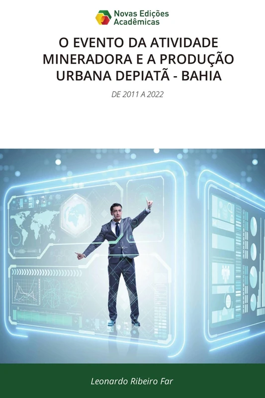 O EVENTO DA ATIVIDADE MINERADORA E A PRODUÇÃO URBANA DEPIATÃ - BAHIA: DE 2011 A 2022 - Image 1