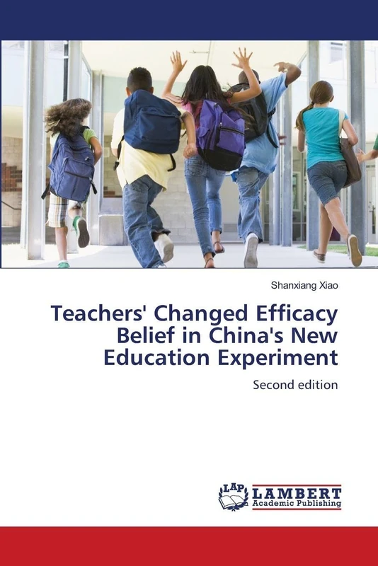 Teachers' Changed Efficacy Belief in China's New Education Experiment: Second edition - Image 1