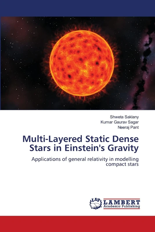 Multi-Layered Static Dense Stars in Einstein's Gravity: Applications of general relativity in modelling compact stars
