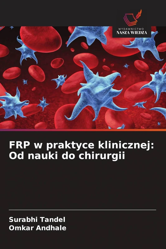 FRP w praktyce klinicznej: Od nauki do chirurgii