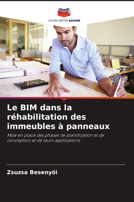 Le BIM dans la réhabilitation des immeubles à panneaux: Mise en place des phases de planification et de conception et de leurs applications