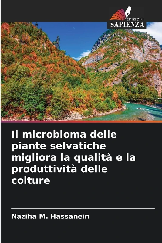 Il microbioma delle piante selvatiche migliora la qualità e la produttività delle colture