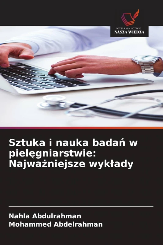 Sztuka i nauka badań w pielęgniarstwie: Najważniejsze wyklady