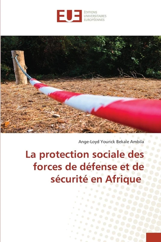La protection sociale des forces de défense et de sécurité en Afrique