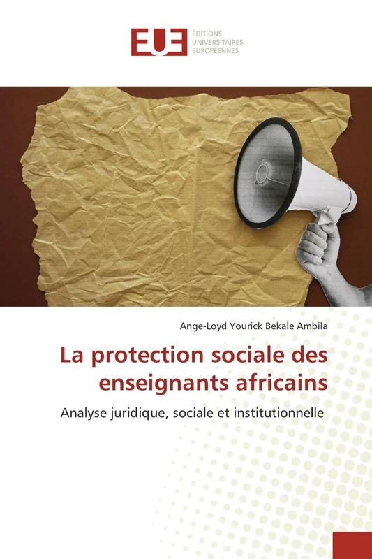 La protection sociale des enseignants africains: Analyse juridique, sociale et institutionnelle