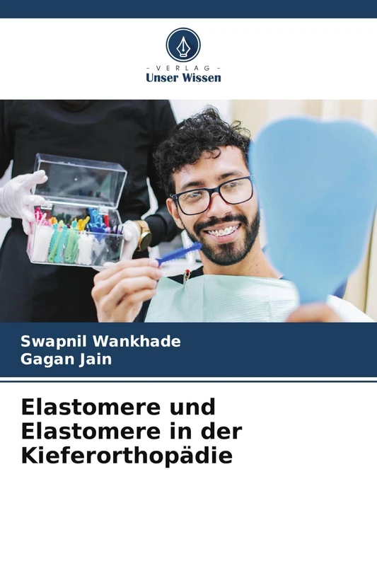 Elastomere und Elastomere in der Kieferorthopädie