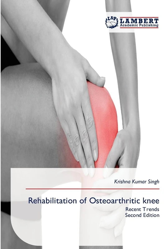 Rehabilitation of Osteoarthritic knee: Recent TrendsSecond Edition