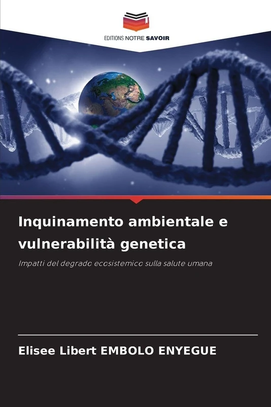 Inquinamento ambientale e vulnerabilità genetica: Impatti del degrado ecosistemico sulla salute umana - Image 1