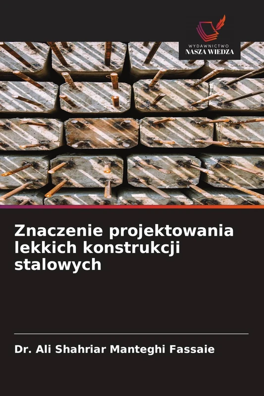 Znaczenie projektowania lekkich konstrukcji stalowych