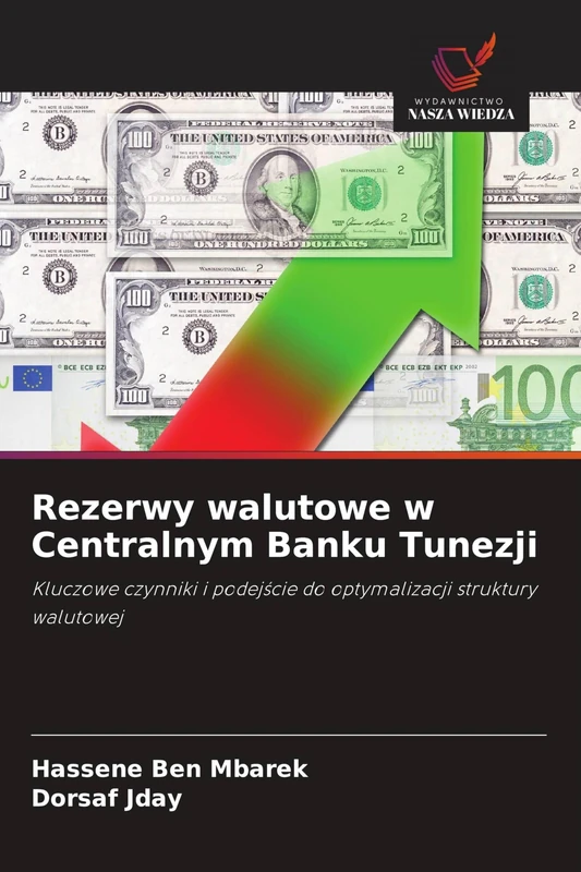 Rezerwy walutowe w Centralnym Banku Tunezji: Kluczowe czynniki i podej¿cie do optymalizacji struktury walutowej - Image 1