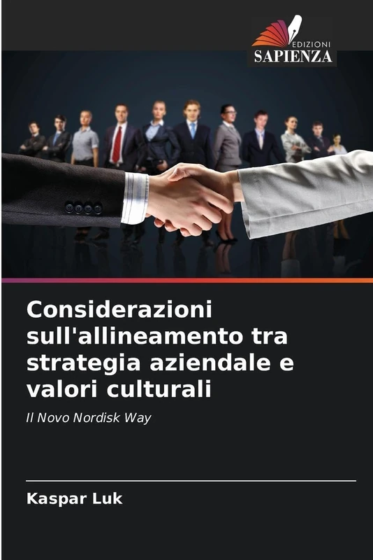 Considerazioni sull'allineamento tra strategia aziendale e valori culturali: Il Novo Nordisk Way