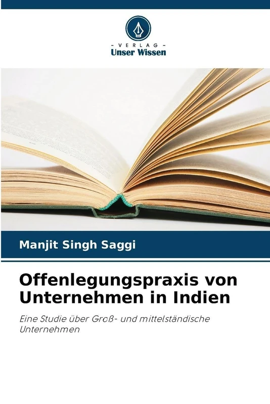 Offenlegungspraxis von Unternehmen in Indien: Eine Studie über Groß- und mittelständische Unternehmen