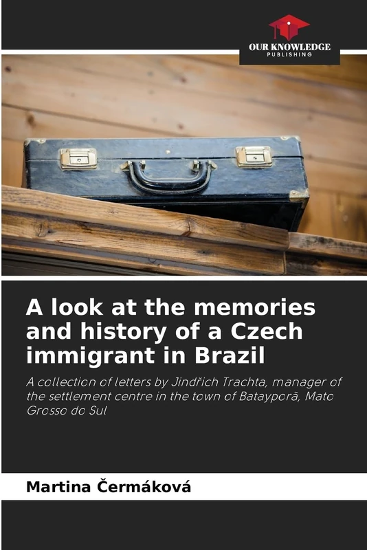 A look at the memories and history of a Czech immigrant in Brazil: A collection of letters by Jind¿ich Trachta, manager of the settlement centre in the town of Batayporã, Mato Grosso do Sul - Image 1