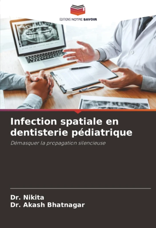 Infection spatiale en dentisterie pédiatrique: Démasquer la propagation silencieuse