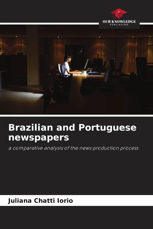 Brazilian and Portuguese newspapers: a comparative analysis of the news production process