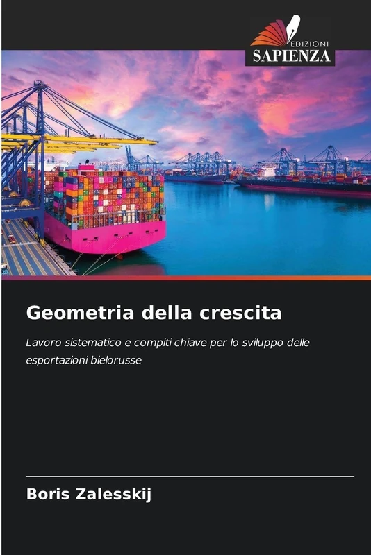 Geometria della crescita: Lavoro sistematico e compiti chiave per lo sviluppo delle esportazioni bielorusse