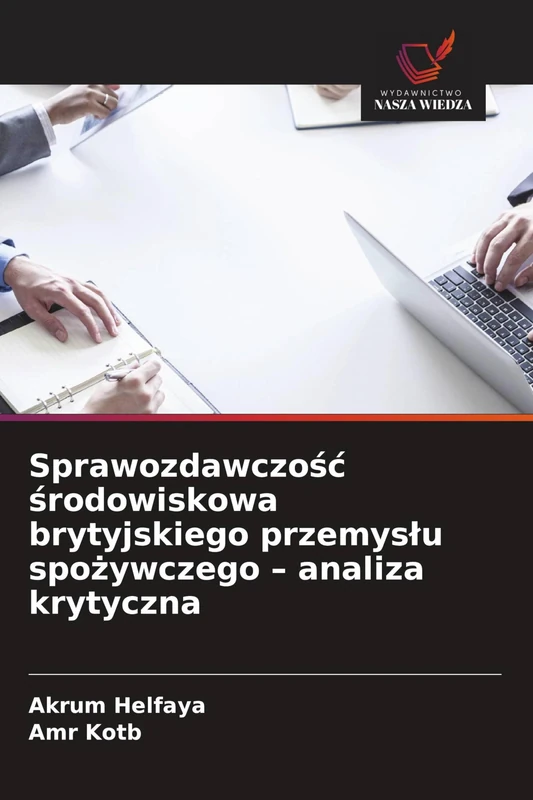 Sprawozdawczość środowiskowa brytyjskiego przemysłu spożywczego - analiza krytyczna - Image 1