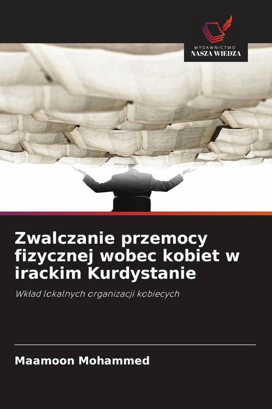 Zwalczanie przemocy fizycznej wobec kobiet w irackim Kurdystanie: Wk¿ad lokalnych organizacji kobiecych - Image 1