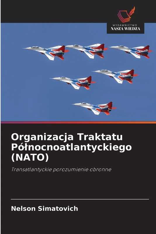 Organizacja Traktatu Pólnocnoatlantyckiego (NATO): Transatlantyckie porozumienie obronne