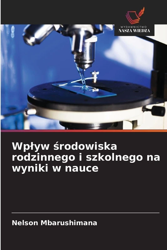 Wpływ środowiska rodzinnego i szkolnego na wyniki w nauce