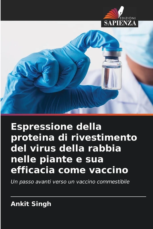 Espressione della proteina di rivestimento del virus della rabbia nelle piante e sua efficacia come vaccino: Un passo avanti verso un vaccino commestibile
